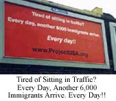 Tired of Sitting in Traffic?Every Day, Another
6,000 Immigrants Arrive. Every Day!!