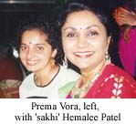 Prema Vora, left, with 'sakhi' Hemalee Patel