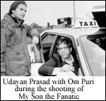 Udyan Prasad and Om Puri during the shooting of My Son the fanatic