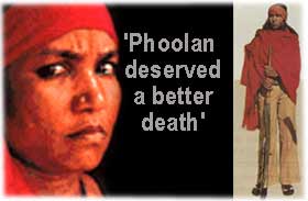 'Phoolan deserved a better death'