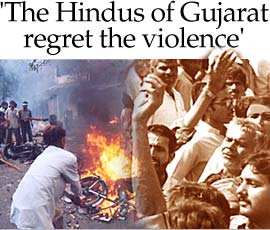 'The Hindus of Gujarat regret the violence'
